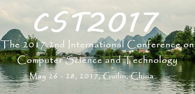 2017第二届计算机科学与技术国际学术会议(CST2017)