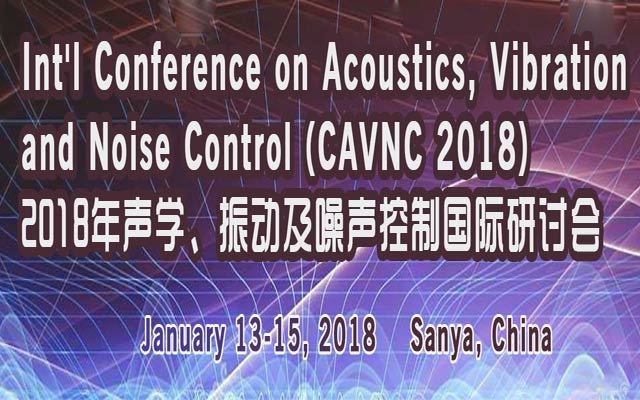 2018年声学,振动,噪声控制国际研讨会(CAVNC 2018)