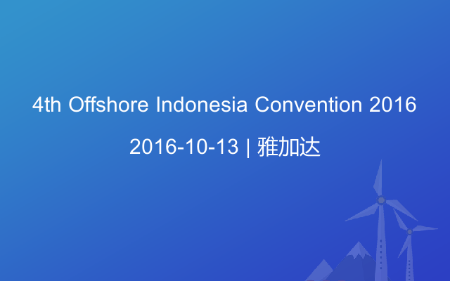 4th Offshore Indonesia Convention 2016