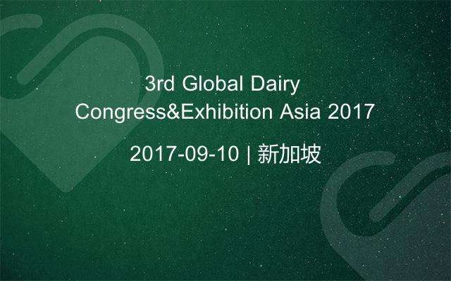 3rd Global Dairy Congress&Exhibition Asia 2017