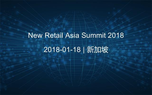 New Retail Asia Summit 2018