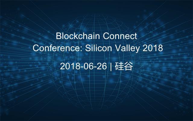 Blockchain Connect Conference: Silicon Valley 2018