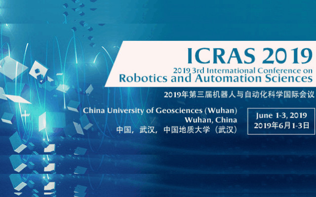 2019年第三屆機器人與自動化科學國際會議 (ICRAS 2019)--EI核心和Scopus檢索