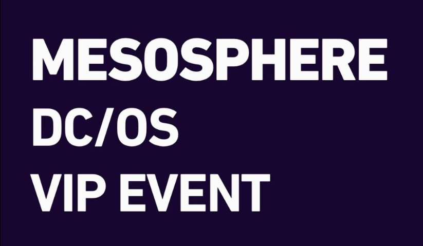 Mesosphere DC/OS VIP Event 2019（北京）