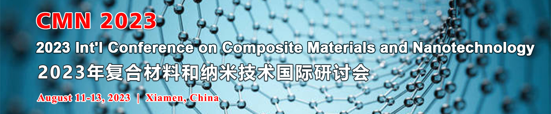 2023年复合材料和纳米技术国际研讨会(2023 Int'l Conference on Composite Materials and Nanotechnology)