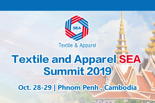 Textile and Apparel SEA Summit 2019（金边）