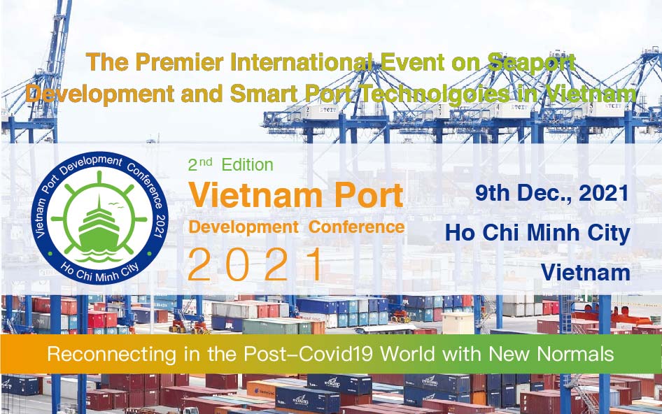 2nd Vietnam Port Development Conference 2021 第二届越南港口发展大会