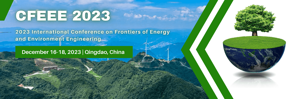 【高校主办 | 9月三亚】2023年能源与环境工程国际会议（CFEEE 2023）