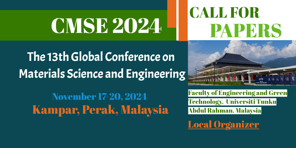 马来西亚 - 第十三届材料科学与工程国际会议（CMSE 2024）