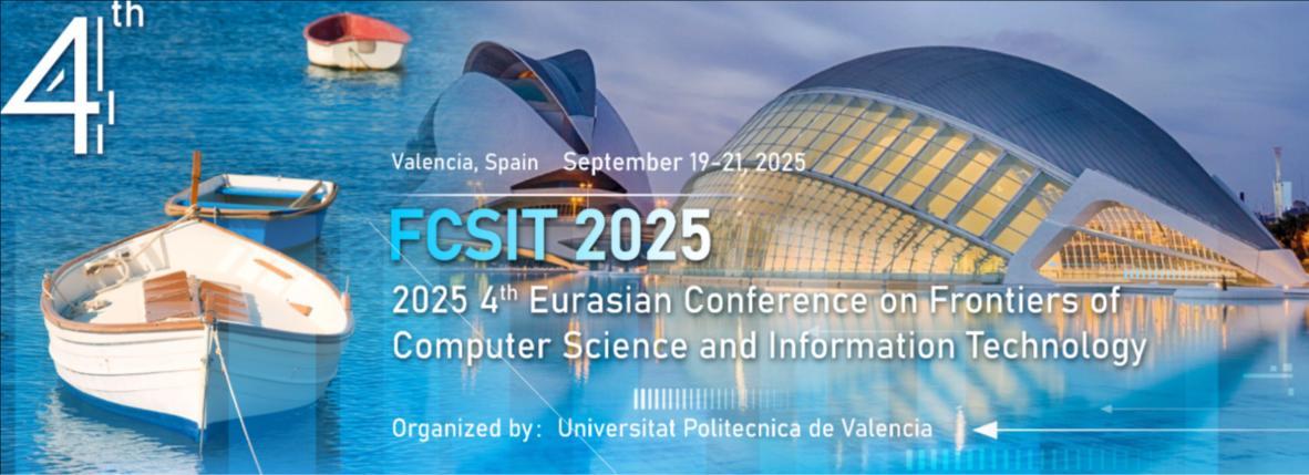2025第四届欧亚计算机科学与信息技术国际会议（FCSIT 2025）