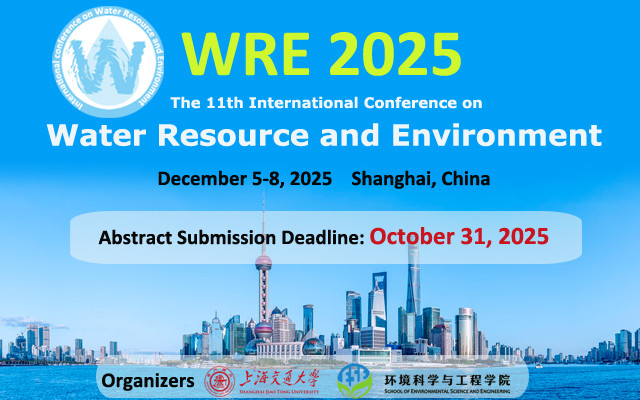 上海交通大学-EI会议//第十一届水资源与环境国际会议（WRE 2025）