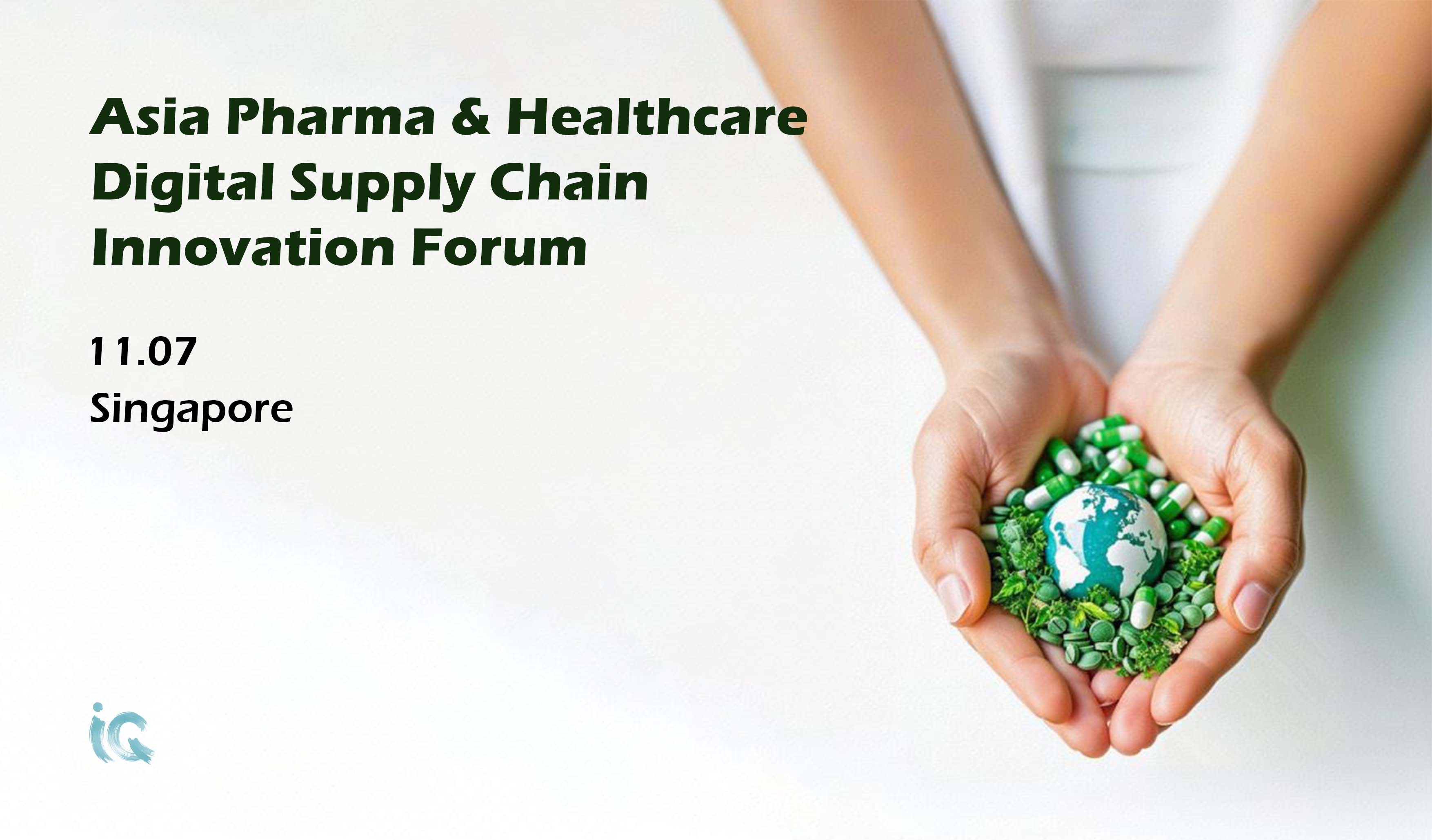 Asia Pharma & Healthcare Digital Supply Chain Innovation Forum 