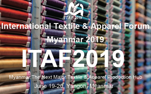 International Textile & Apparel Forum Myanmar 2019（仰光）