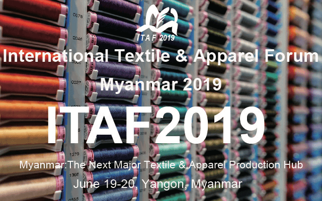 International Textile & Apparel Forum Myanmar 2019（仰光）