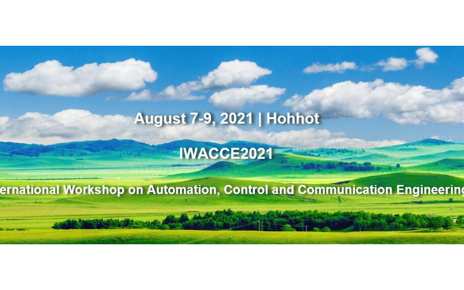 SPIE 自动化，控制与通信工程国际学术研讨会 (IWACCE2021)