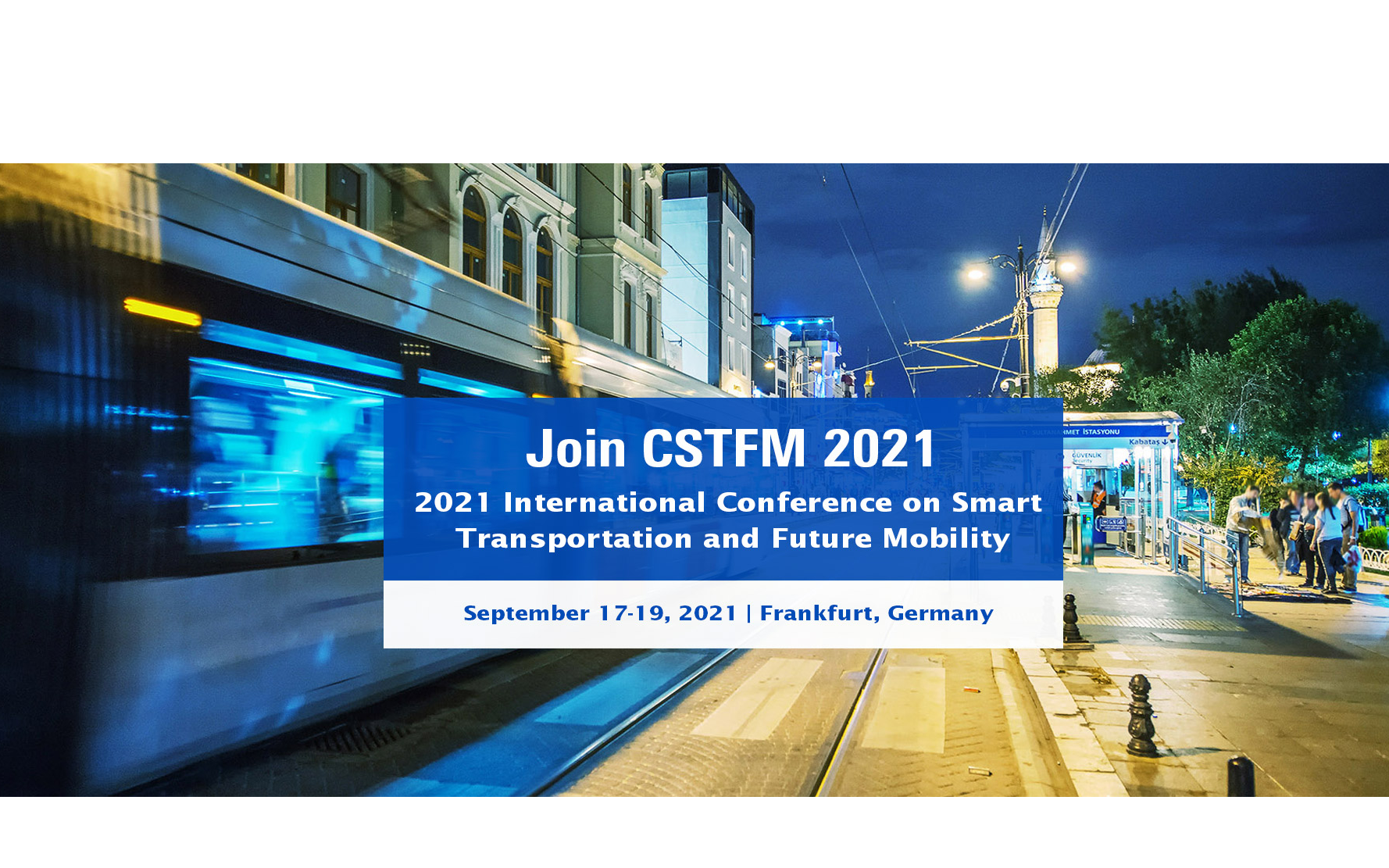 2021年智能交通与未来出行国际会议(CSTFM 2021)EI检索