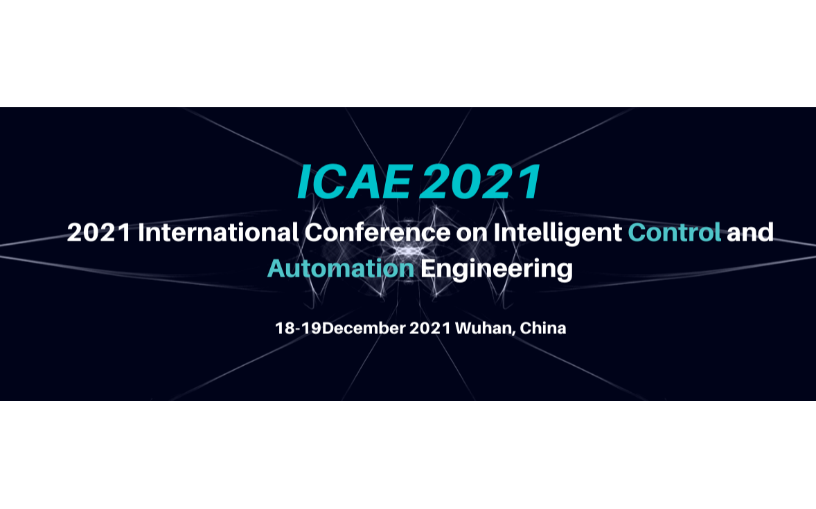 2021年智能控制与自动化国际学术会议
