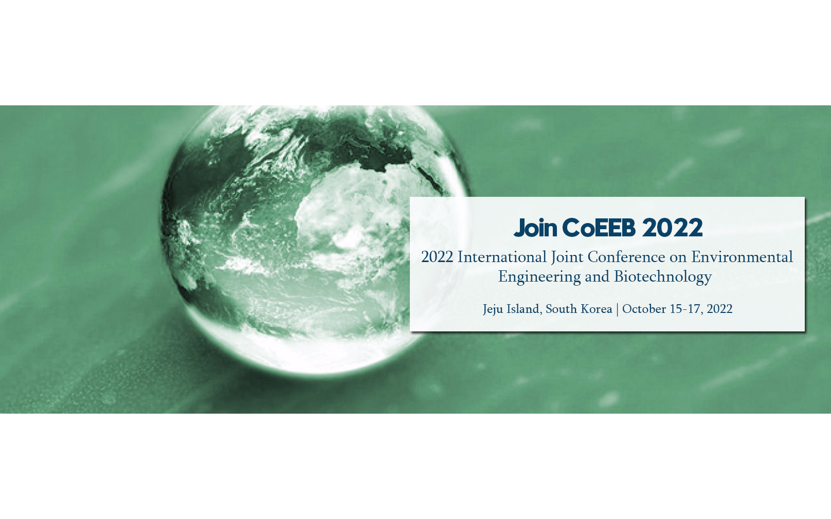 【EI会议】2022年环境工程与生物技术国际会议（CoEEB 2022）