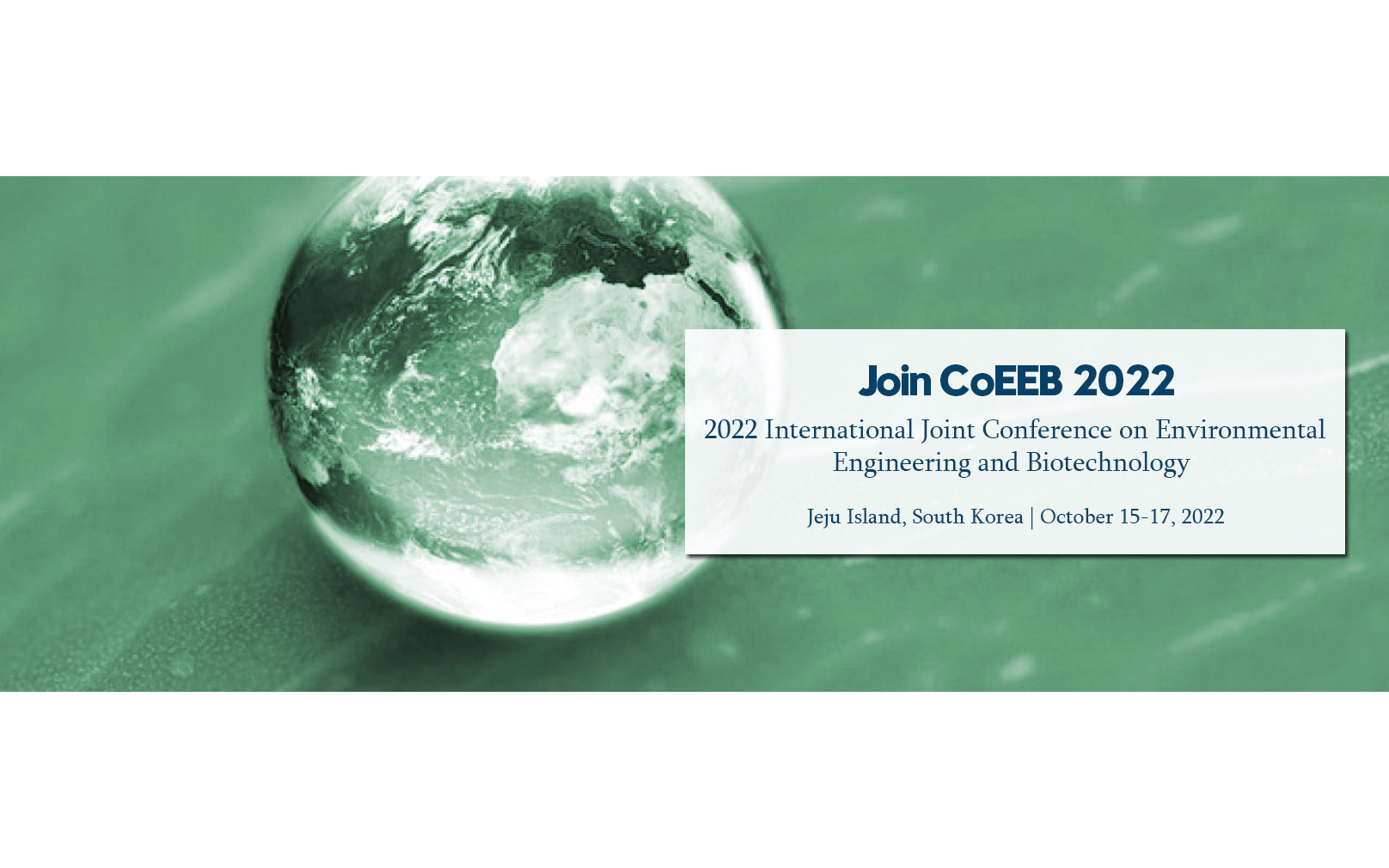 【EI会议】2022年环境工程与生物技术国际会议（CoEEB 2022）