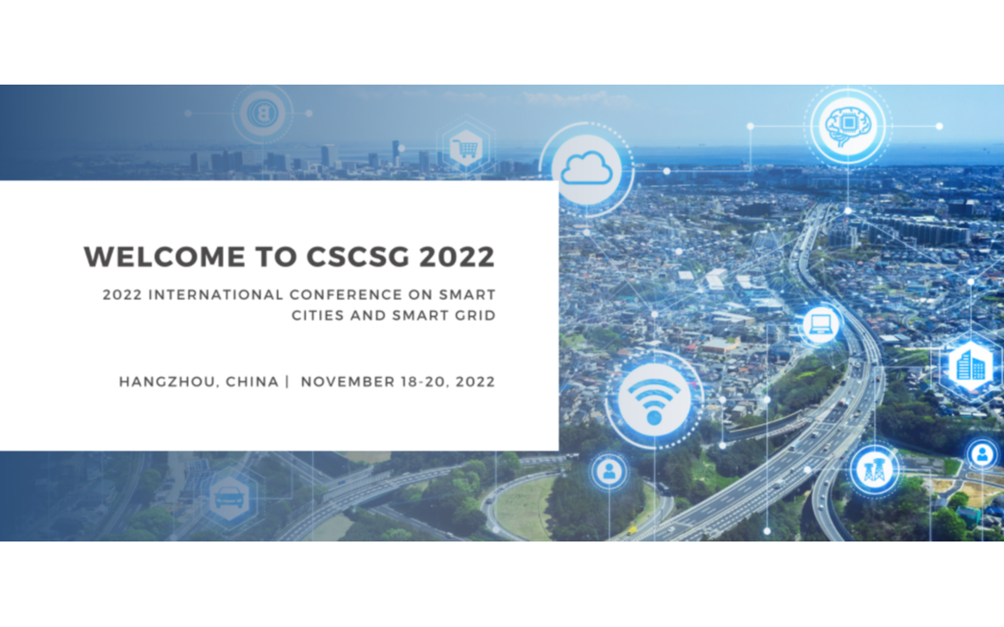【EI会议】2022年智慧城市与智能电网国际会议（CSCSG 2022）