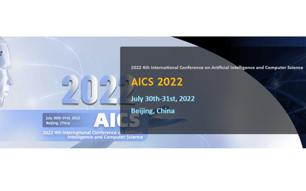 2022年第四届人工智能与计算机科学国际学术会议（AICS 2022）