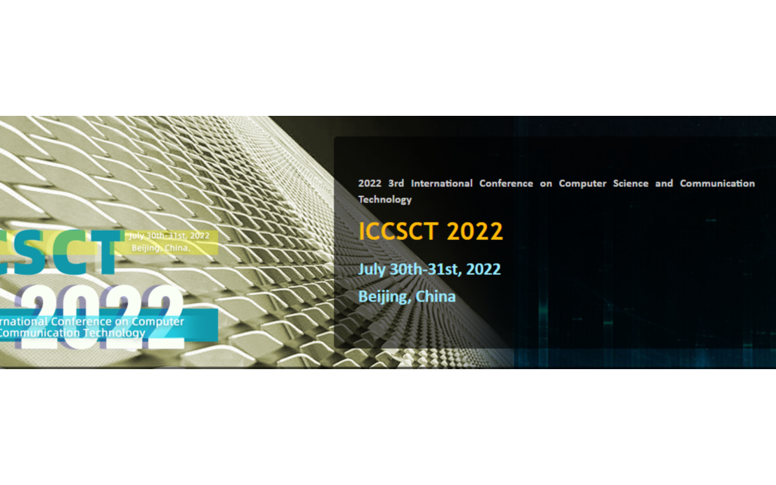 2022年第三届计算机科学与通信技术国际学术会议（ICCSCT2022）