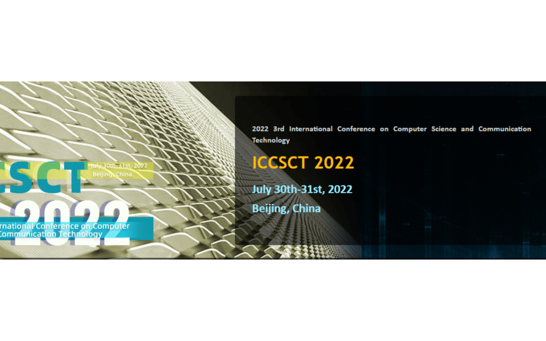 2022年第三届计算机科学与通信技术国际学术会议（ICCSCT2022）