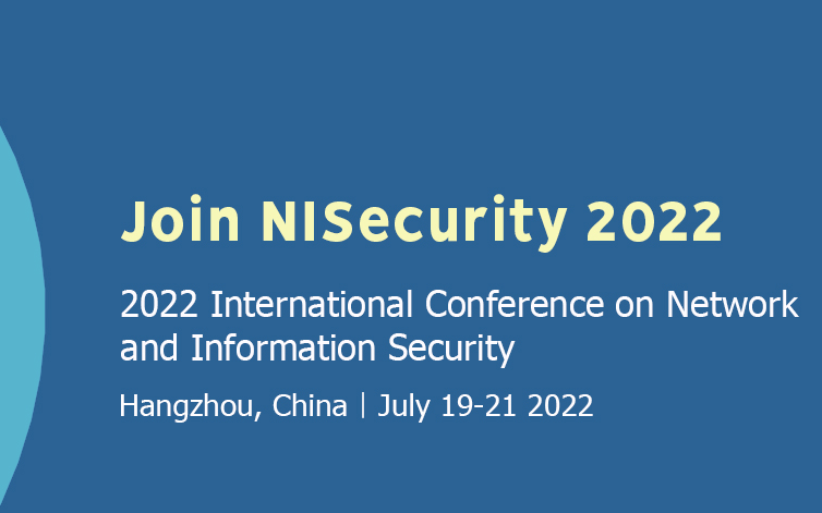 【EI会议】2022年网络与信息安全国际会议（NISecurity 2022）