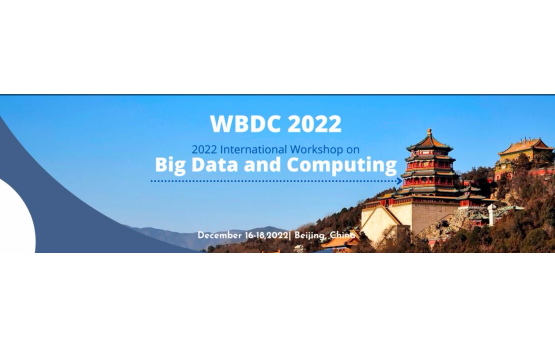 2022年第四届大数据与计算国际研讨会（WBDC 2022）EI检索