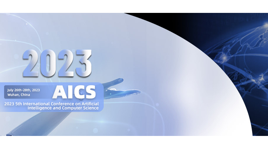 2023年第五届人工智能与计算机科学国际学术会议（AICS 2023）