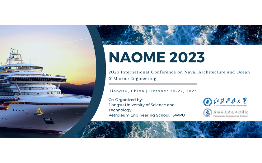 2023年第七届船舶，海洋与海事工程国际会议（NAOME 2023)