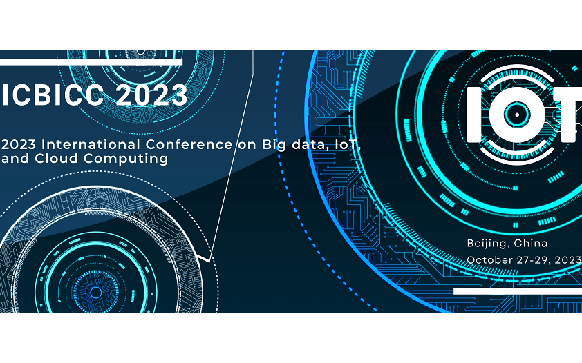 【往届均已检索】2023年第四届大数据、物联网与计算国际会议(ICBICC 2023)