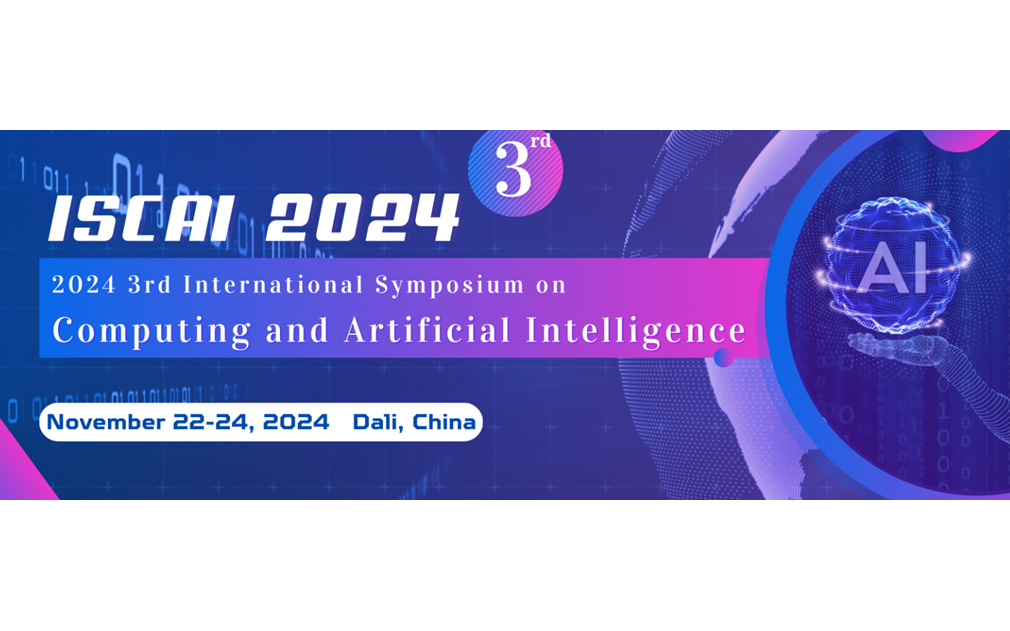 2024年第三届计算与人工智能国际会议（ISCAI 2024)