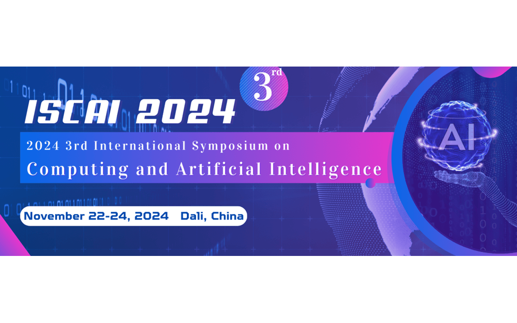 2024年第三届计算与人工智能国际会议（ISCAI 2024)