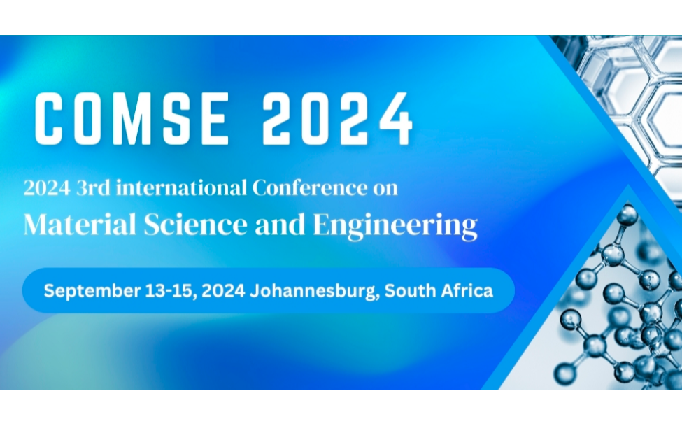 2024年第三届材料科学与工程国际会议（CoMSE 2024）