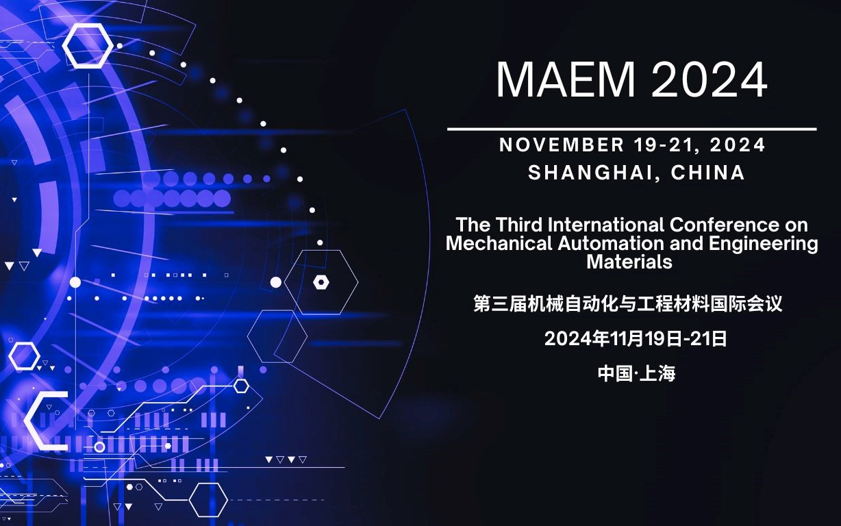 第三届机械自动化与工程材料国际会议（MAEM 2024）