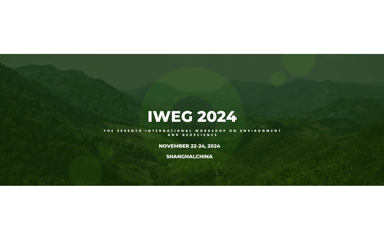 第七届环境与地球科学国际研讨会 (IWEG 2024)