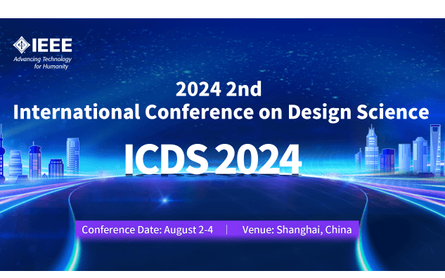 2024年第二届设计科学国际学术会议 （ICDS 2024）