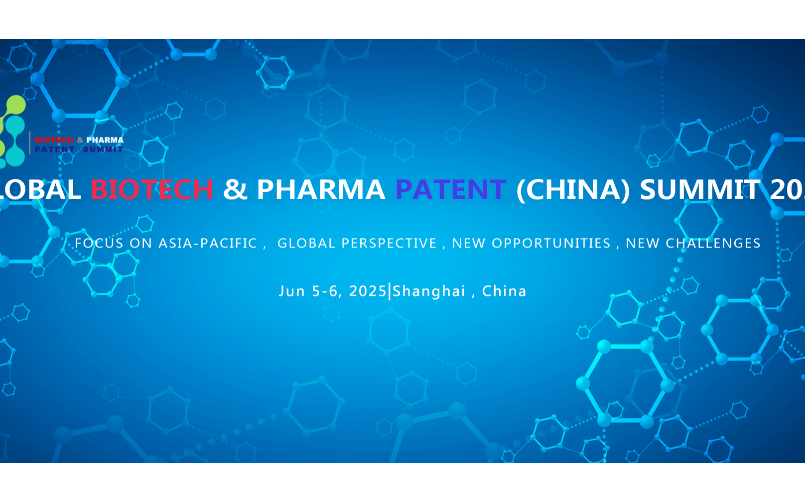 Global Biotech & Pharma Patent (China) Summit 2025 