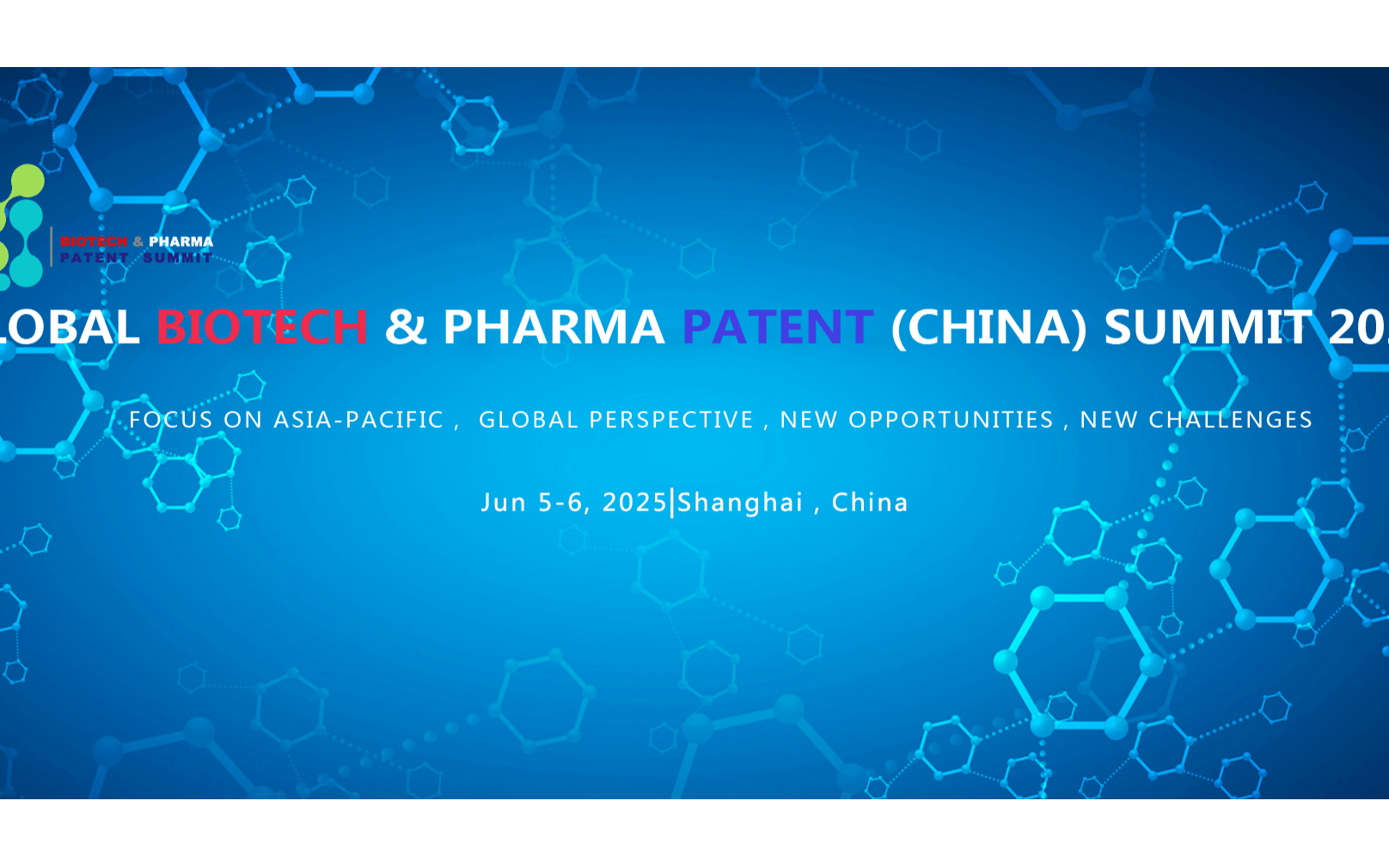 Global Biotech & Pharma Patent (China) Summit 2025 