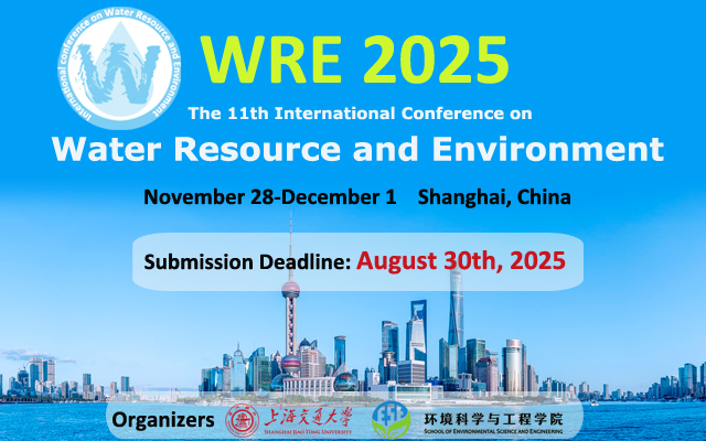 上海交通大学-EI会议//第十一届水资源与环境国际会议（WRE 2025）