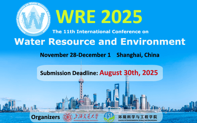 上海交通大学-EI会议//第十一届水资源与环境国际会议（WRE 2025）