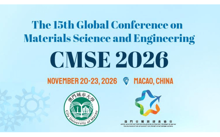 澳门 - 第十五届材料科学与工程国际会议（CMSE 2026）