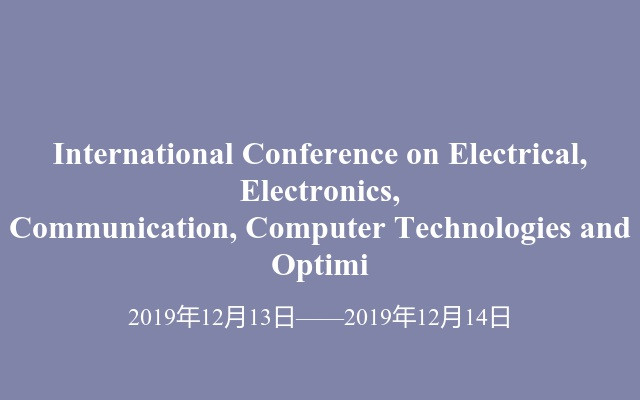 International Conference on Electrical, Electronics, Communication, Computer Technologies and Optimi
