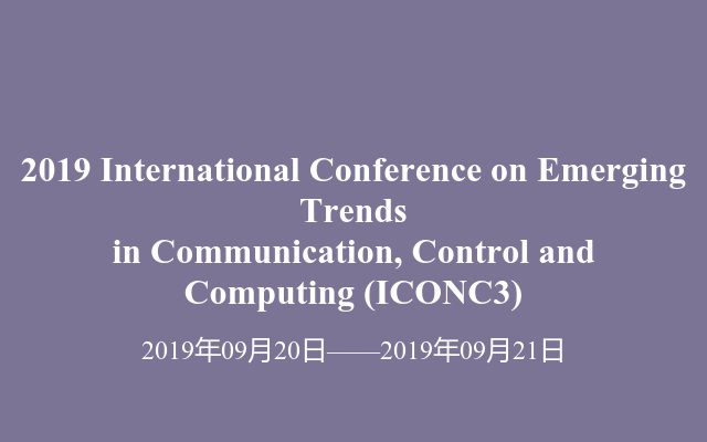 2019 International Conference on Emerging Trends in Communication, Control and Computing (ICONC3)