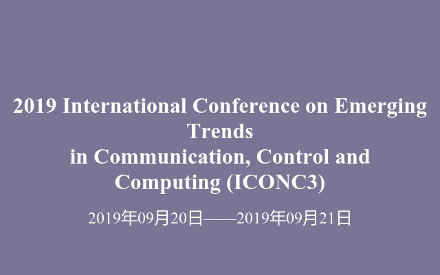 2019 International Conference on Emerging Trends in Communication, Control and Computing (ICONC3)