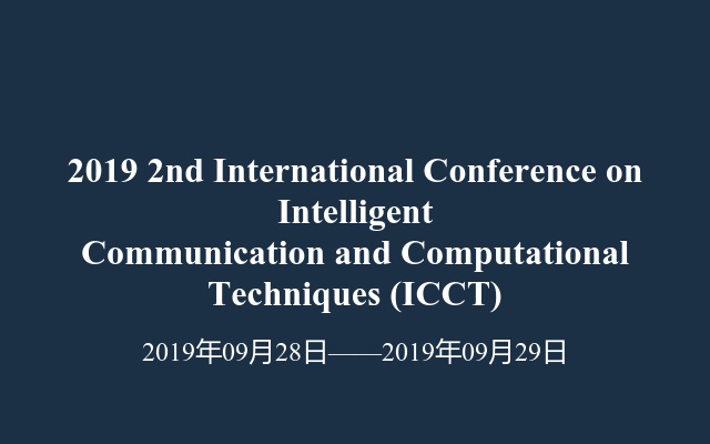 2019 2nd International Conference on Intelligent Communication and Computational Techniques (ICCT)