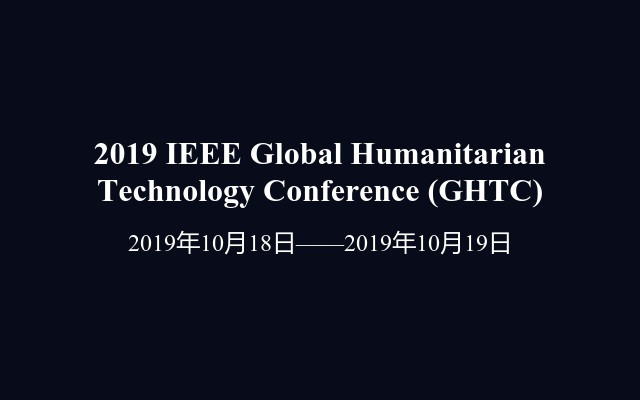 2019 IEEE Global Humanitarian Technology Conference (GHTC)