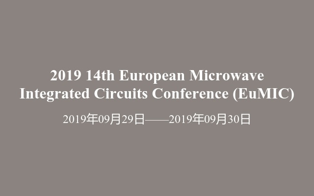 2019 14th European Microwave Integrated Circuits Conference (EuMIC)