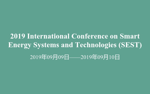 2019 International Conference on Smart Energy Systems and Technologies (SEST)